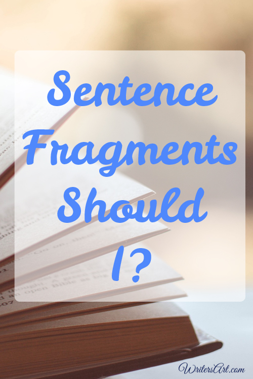Should I use sentence fragments in my book?