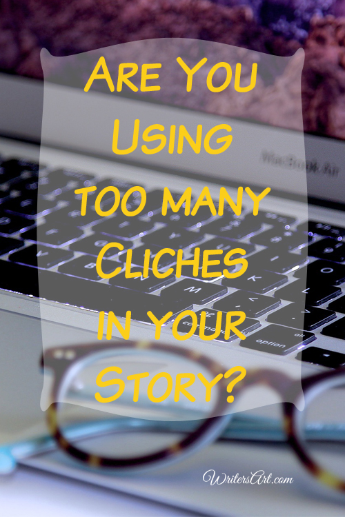 How to avoid using too many cliches - are cliches really that bad?