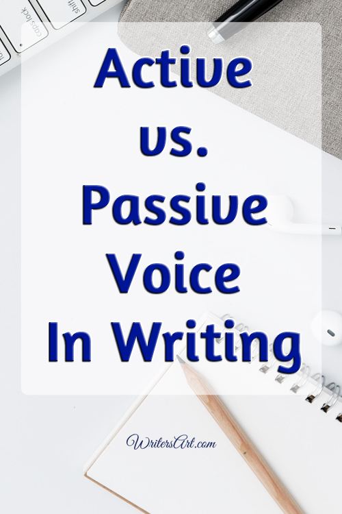 How to write and revise your novel manuscript with active voice - passive examples.