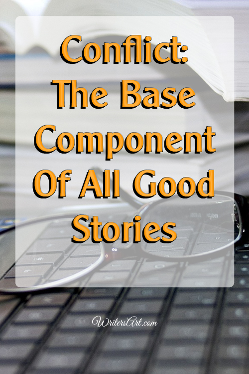 Conflict: the base component of all good stories