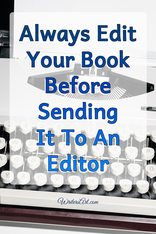 Always edit your book before sending it to an editor