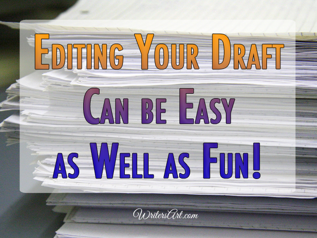 Editing your first draft can be easy and fun!