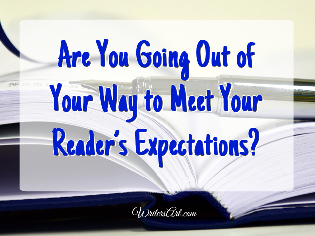 Are you going out of your way to meet your reader's expectations? Writer vs Reader's Expectations in Fiction