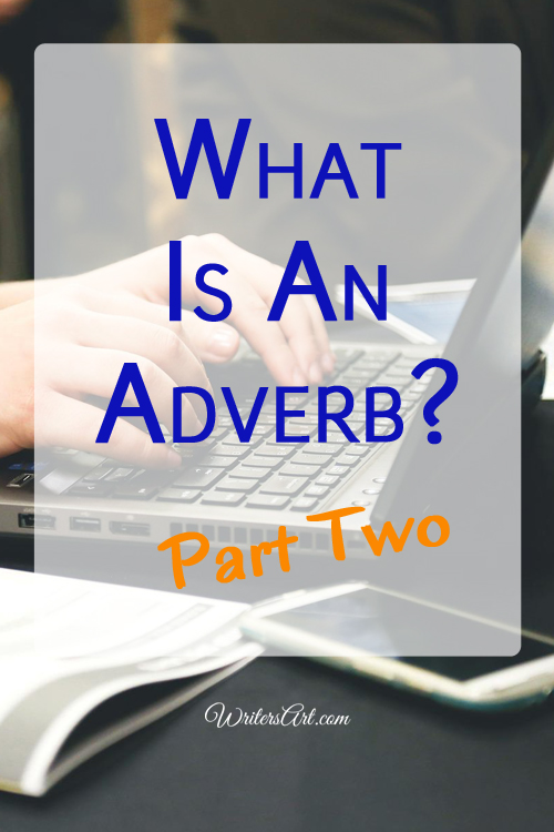 What is an adverb part two