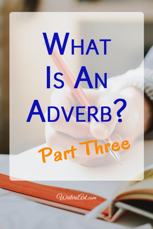 What is an adverb part three