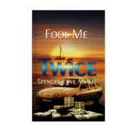 Funny crime thriller - Fool Me Twice by Spencer Lane Adams