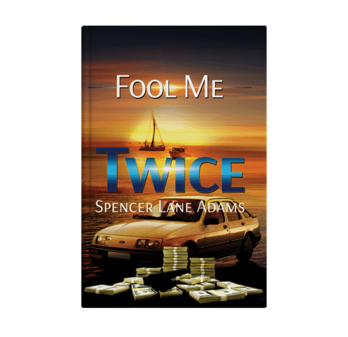 Funny crime thriller - Fool Me Twice by Spencer Lane Adams