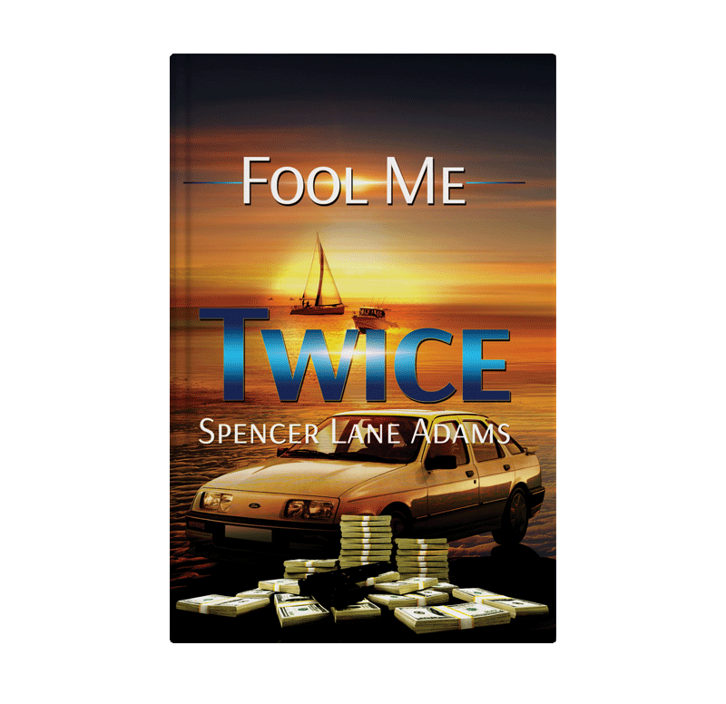 Funny crime thriller - Fool Me Twice by Spencer Lane Adams