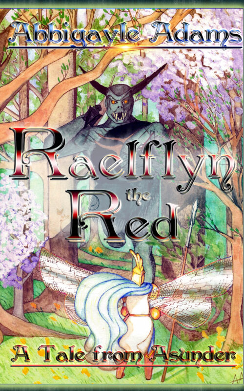Raeflyn the Red, A Tale from Asunder Fantasy Fiction by Abbigayle Adams